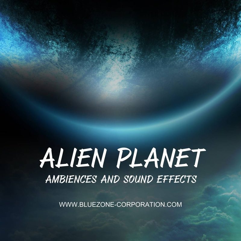 外星星球的氛围和音效 – Bluezone Corporation Alien Planet (Ambiences And Sound Effects) WAV-DISCOVER 736MB-乐声音频-资源网