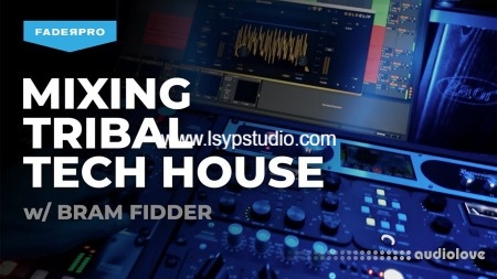 图片[1]-部落科技浩室音乐混音教程 FaderPro Bram Fidder Mixing Tribal Tech House [TUTORiAL]-乐声音频-资源网