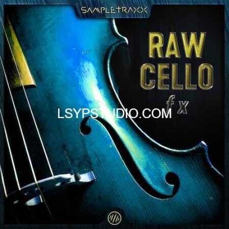 图片[1]-原生大提琴特效 SampleTraxx Raw Cello FX [KONTAKT, WAV]-乐声音频-资源网