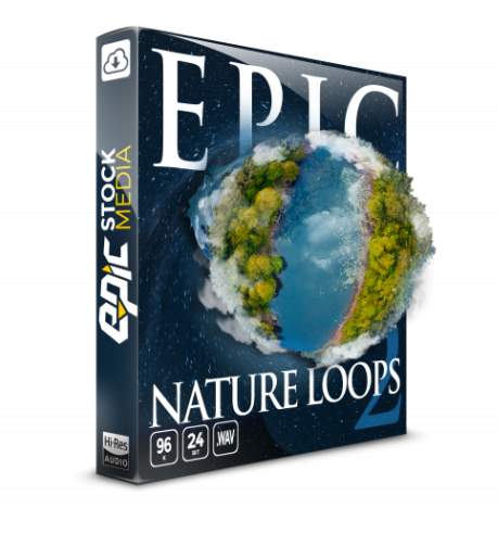史诗大自然音效 – Epic Stock Media Epic Nature Loops 2 WAV-FANTASTiC-3.7 GB-乐声音频-资源网