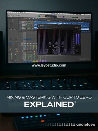图片[1]-Groove3《借助 Clip to Zero 进行混音与母带处理详解》[教程] Groove3 Mixing and Mastering with Clip to Zero Explained [TUTORiAL]-乐声音频-资源网