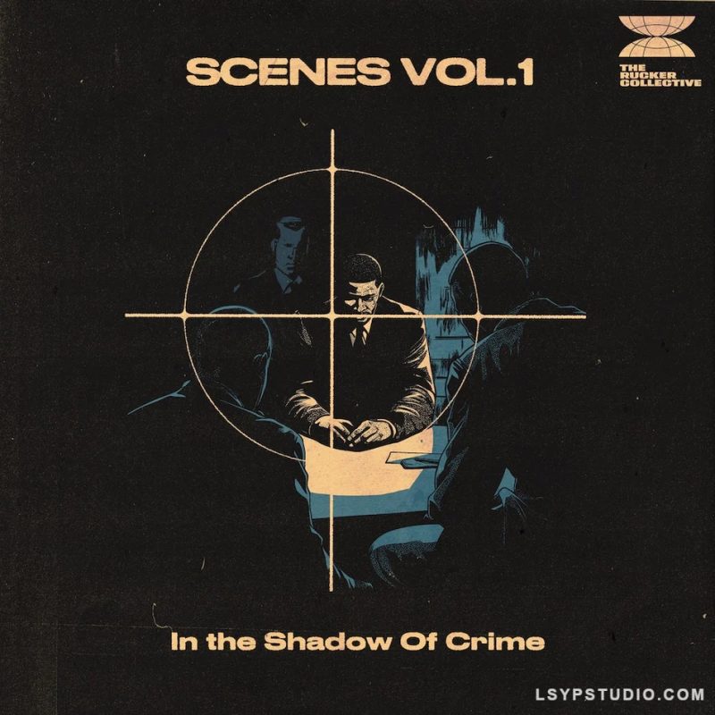 以罪案为核心、动作密集且悬疑拉满的氛围The Rucker Collective Scenes Vol.1 (In The Shadow Of Crime) (Compositions) [WAV]-乐声音频-资源网