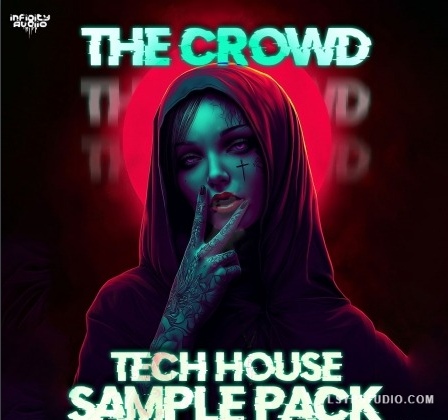 Infinity Audio The Crowd Tech House [WAV, MiDi]-乐声音频-资源网