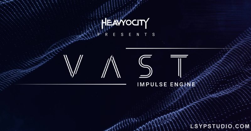 创意卷积混响插件Heavyocity Vast v1.0.1 [WiN, MacOSX]-乐声音频-资源网
