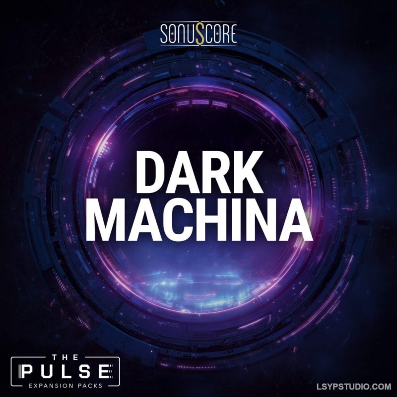 Sonuscore Dark Machina Expansion Pack [KONTAKT]-乐声音频-资源网