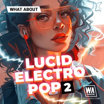 W. A. Production What About Lucid Electro Pop 2 [WAV, MiDi, Synth Presets]-乐声音频-资源网