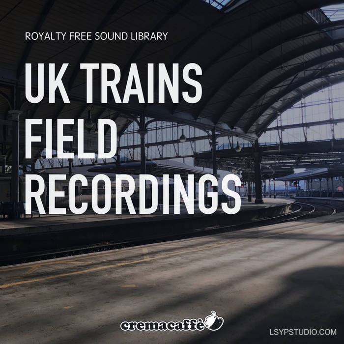 英国火车音效库LofiAndy Sounds Uk Trains Field Recordings [WAV]-乐声音频-资源网