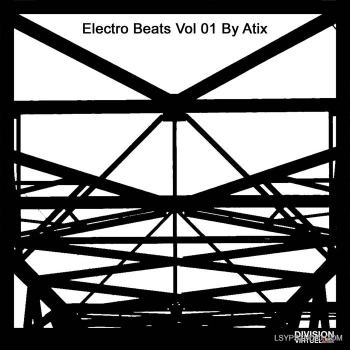 Atix Electro Beats Vol 1 Breaks Drums Loop Pack By [WAV]-乐声音频-资源网