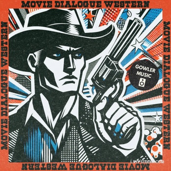 “西部电影对白”采样包GowlerMusic Movie Dialogue Western Royalty Free Sample Pack #gm0110 [WAV]-乐声音频-资源网