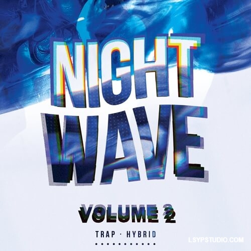 SAMPLEGOD Nightwave Vol 2 WAV-FANTASTiC-乐声音频-资源网