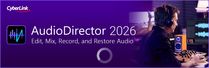 CyberLink AudioDirector Ultra 2026 v16.5.6525.0 WIN-乐声音频-资源网