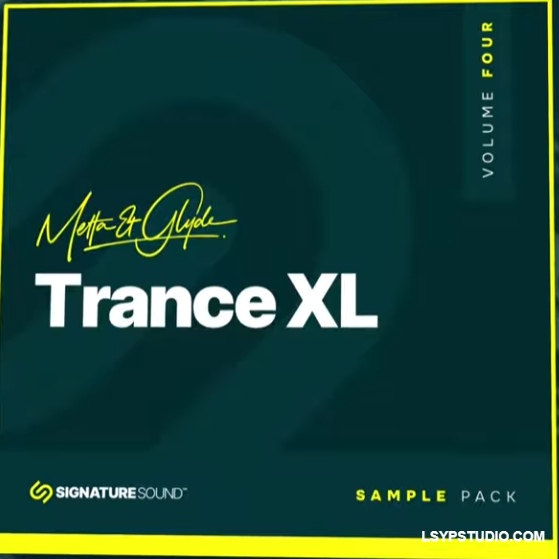 旗舰级 Trance 音乐全能素材大礼包MAG Signature Sound Metta and Glyde Trance XL [Sample Pack] Volume Four WAV MiDi Ableton-乐声音频-资源网