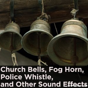教堂钟声、雾号声、警笛FX Players Church Bells, Fog Horn, Police Whistle, And Other Sound Effects [FLAC]-乐声音频-资源网