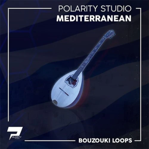 纯手工实录希腊布祖基琴（Bouzouki）旋律包Polarity Studio Mediterranean [Bouzouki Loops] WAV-FANTASTiC-乐声音频-资源网