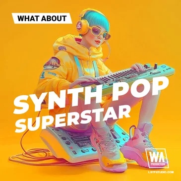 现代合成器流行乐风格素材 W. A. Production What About Synth Pop Superstar WAV MiDi-FANTASTiC-乐声音频-资源网