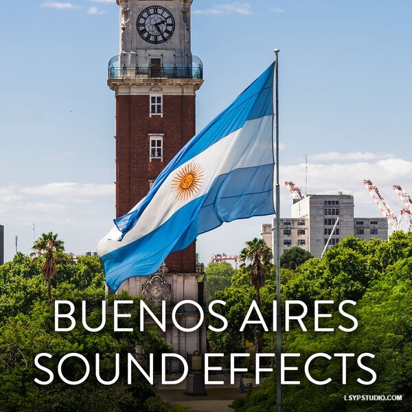 还原阿根廷首都独特风情而设计的综合性田野录音集Sound Ideas Buenos Aires Sound Effects FLAC-FANTASTiC-乐声音频-资源网