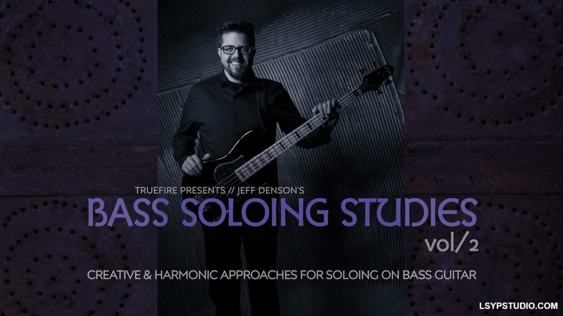 高级贝斯教程Truefire Bass Soloing Studies Vol.2 TUTORiAL-FANTASTiC-乐声音频-资源网