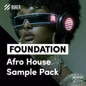 BVKER FOUNDATION Afro House Sample Pack WAV MiDi Serum 2 Presets-乐声音频-资源网