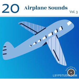 图片[1]-飞机音效与白噪音素材库Airplane White Noises 20 Airplane Sounds Vol.3 FLAC-FANTASTiC-乐声音频-资源网